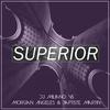 Superior (Original Mix|Explicit) - DJ Miliano&Morgan Angeles&Baptiste Martin
