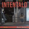 Intentalo(feat. Mynna Andreu) - Kilatte&Mynna Andreu