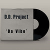 Da Vibe - D.D. Project