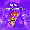 Não Quero Tbt (Explicit) - DjPizzaBeats