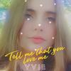 Tell me that you love me - Yvie