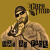 Mad as F*ck (Clean) - Celph Titled