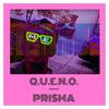 Q.u.e.n.o - Queno&Prisma