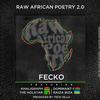 Real African Poetry(feat. Khaligraph Jones, Dominant-1, the Holstar & Raiza Biza) - Fecko&The Holstar&Khaligraph Jones&Raiza Biza&Dominant-1