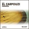 Inanga (Original Mix) - El Carpouzi