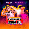 Patricinha da Zona Sul (Explicit) - Johnzinho&MC Thaizinha