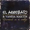 Durmiendo En Tu Ombligo (feat. Vanesa Martn) - El Arrebato