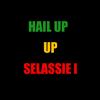 HAIL UP SELASSIE I - Sennid&LALABELA ROOTS&Sennid Simon