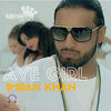 Aye Girl (Explicit) - DJ Fluke&Imran Khan