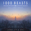 Lord(It's OK)[feat. Janet Grogan] (Explicit) - 1000 Beasts&Janet Grogan