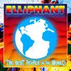 Best People In The World - Elliphant