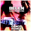 Call Me Maybe (Extended Dance Remix) - Belén