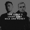 Milk and Honey - Tom Budin&Lucky Luke&Thomas William George Budin&Jarno Rodolf Plenter&Kasper Jablonski