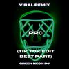 Me Levanto Un Baño Y Luego Me Pongo A Forjar PRC (Tik Tok Edit Best Part) (Remix|Explicit) - Green Neon DJ