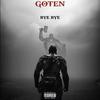 BYE BYE (Explicit) - Goten