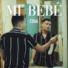 Mi Bebé - Cova