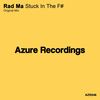 Stuck In The F# (Original Mix) - Rad Ma