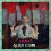 Gura lumii - Adda&Ada Alexandra Moldovan&THEEA MICULESCU