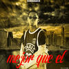 Mejor Que El - Galaxy Musik&Kriss23