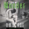 Do my Wonder(Specialist in Wonders) - Omogade