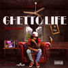 Ghetto Life (Explicit) - Dinero Rage