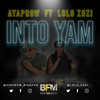 Into Yam (Original Mix) - AyaProw&Lolo Zozi