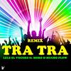 Tra Tra (Remix) - Lele el Vocero&Mucho Flow&Moro Ulloa