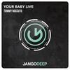 Your Baby Live (Live) - Tommy Boccuto