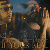 If Your Real (Explicit) - BullyZone&Dirty Laundry