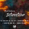 Berimbau Interestelar (Explicit) - DJ C4&Igor vilão&DJ C15 DA ZO&Dj Everton da Ol&DJ Kevyn Do RC