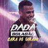 Cara de Tarada - Dadá Boladão