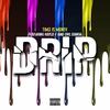 Drip (feat. Rated F & Dre Banga) (Explicit) - Tim3 Is Money&Rated F&Dre Banga