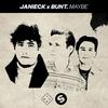 Maybe - Janieck&BUNT.