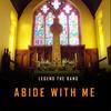 Abide With Me - Legend The Band&William Henry Monk