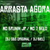 Arrasta Agora - MC 7 Belo&Mc Brunin JP&DJ GBS Original&DJ Biel