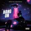 Hang On (feat. Dreysoles) (Explicit) - Aarion&DreySoles