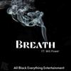 Breath (feat. Will Power) (Explicit) - DAZE ABE&Will Power