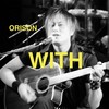 WITH - Orison