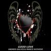 Good love(feat. Dj Andres Galvis & Marco Acevedo) - Electro Zone&Dj Andres Galvis&Marco Acevedo