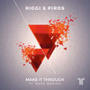 Make It Through - Riggi & Piros&Mark Borino