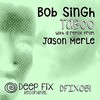 Taboo (Radio Edit) - Bob Singh