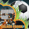 Beautiful Noise (Em Mix) - Volker Frank
