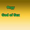 Orgy - God of Sex