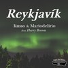 Reykjavík - Kusso&Mariodelirio&Herry Brown