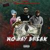 No Hay Break (Explicit) - Big Deiv&Chiki Wanted&Beltran3k