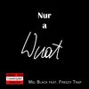 Nur a Wuat (Akustik Version) - Mel Black&Freezy Trap