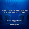 As Voltas Que o Mundo Dá (Explicit) - DJ GHR&Mc Madimbu&Mc Caio da VM