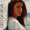 I Love U, Baby (Hudson Leite & Thaellysson Pablo Radio Edit Remix) - GeoDaSilva&Gheorghe Cristinel Constantin