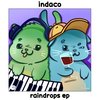 raindrops (Original Mix) - Indaco