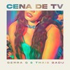 Cena de Tv - Gerra G&Thais Badu